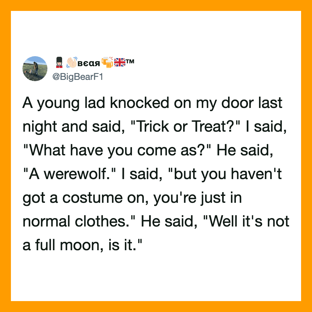 A tweet about a trick-or-treating encounter with a werewolf.