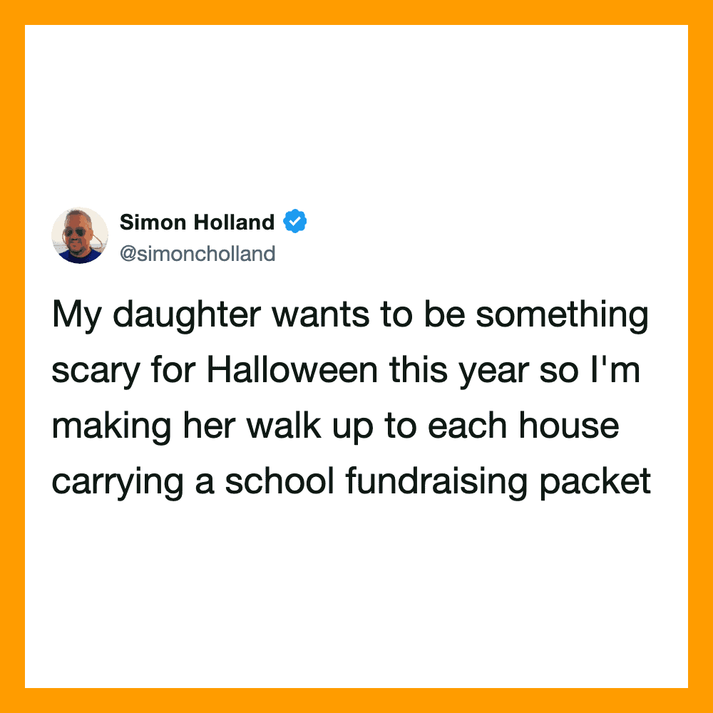 A tweet from Simon Holland about making his daughter walk to each house with a school fundraising.