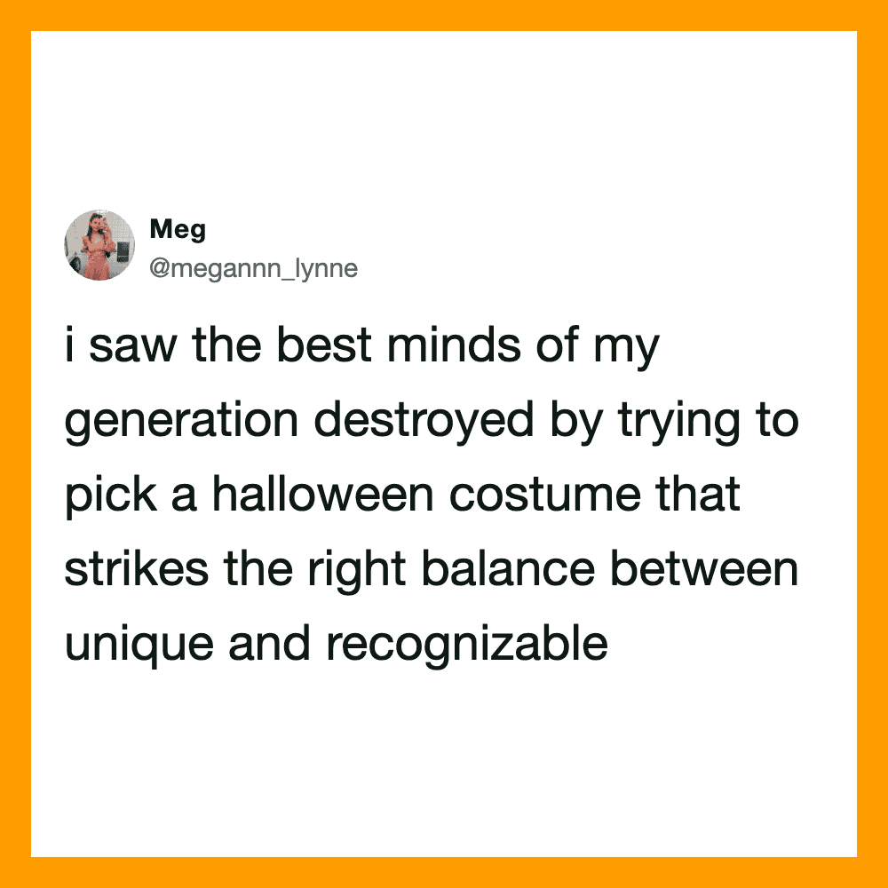 Tweet by Meg about choosing a Halloween costume that balances uniqueness and recognizability.