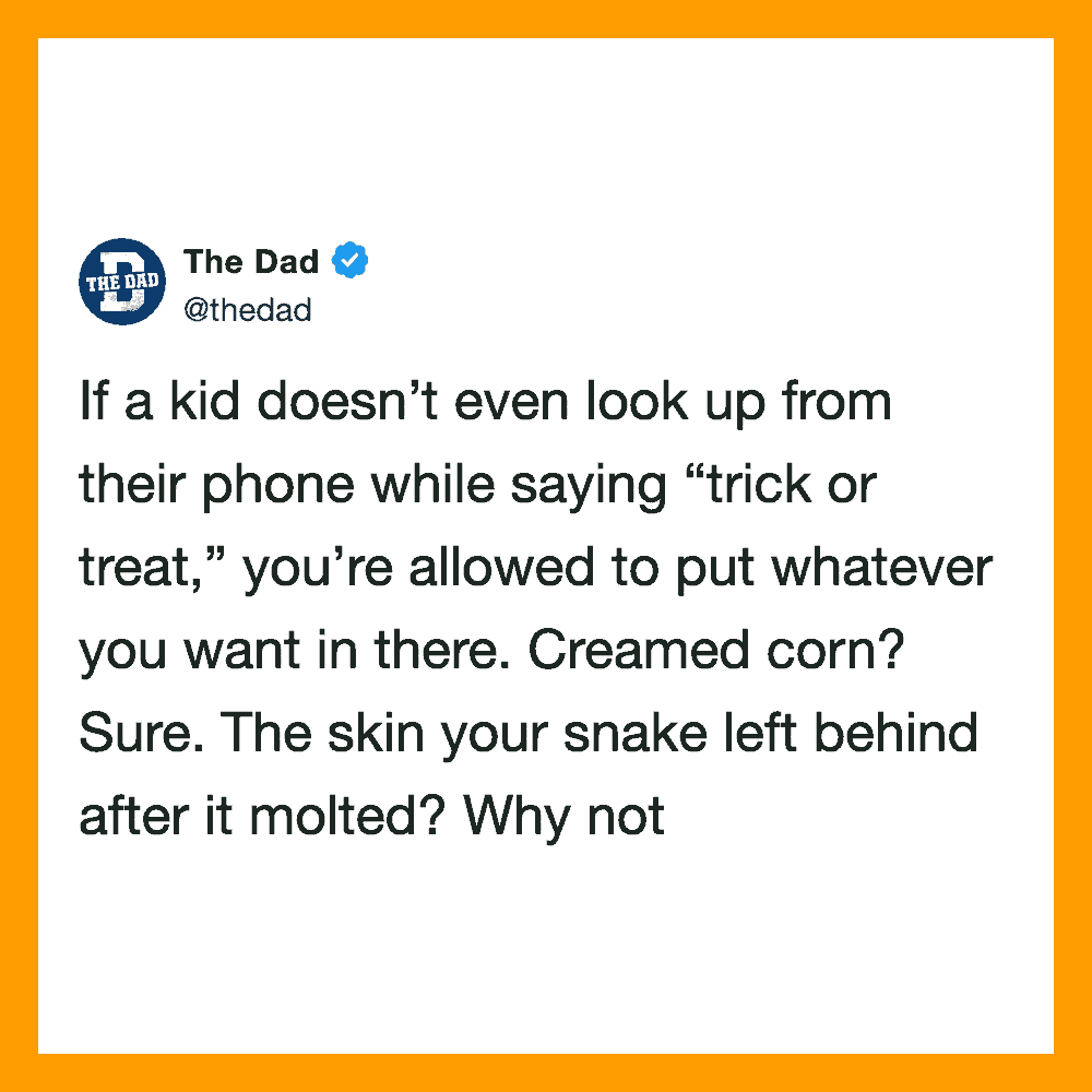 Funny Halloween tweet about kids and trick or treating from The Dad.