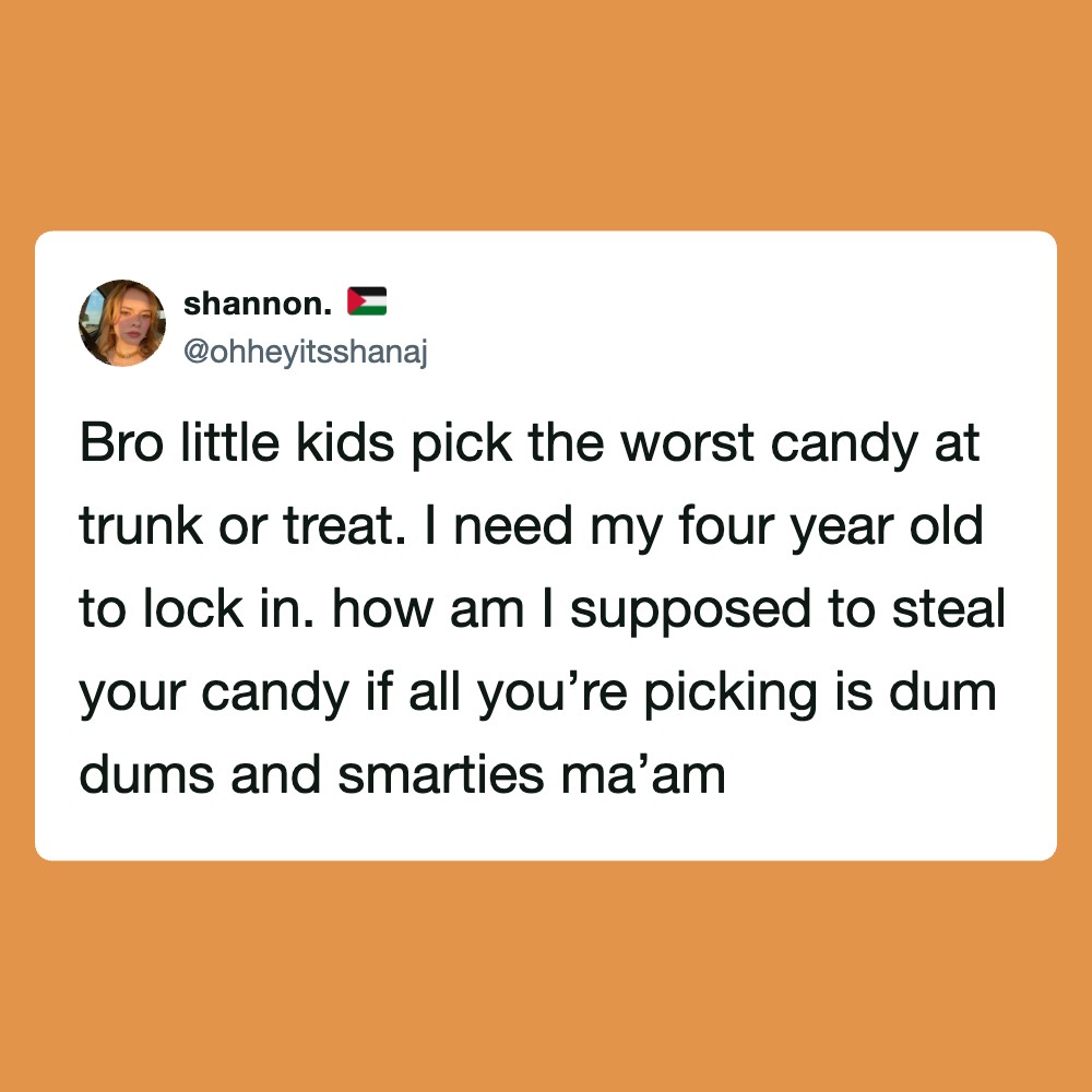 Bro little kids pick the worst candy at trunk or treat. I need my four year old to lock in. how am I.