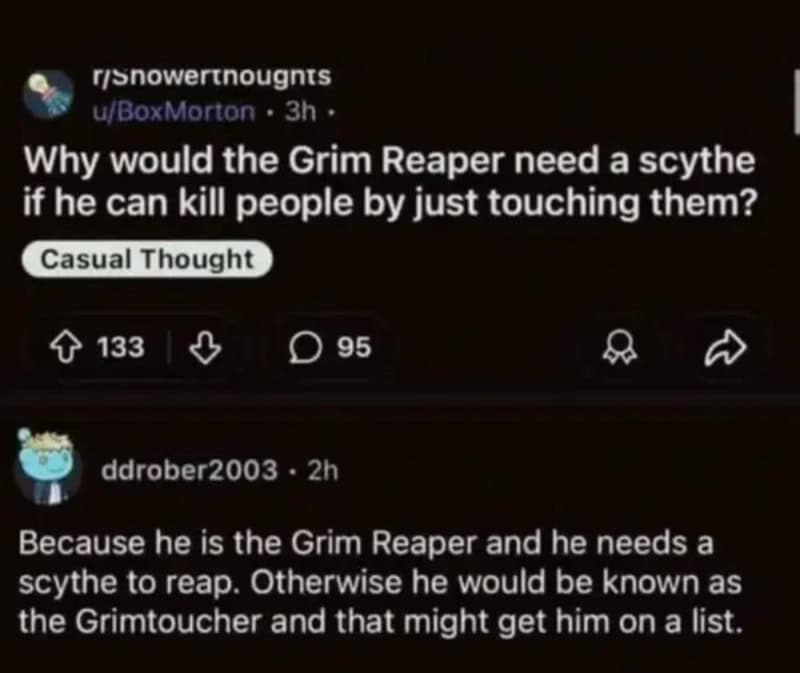 Humorous Reddit comment about Grim Reaper needing a scythe to kill by touch.