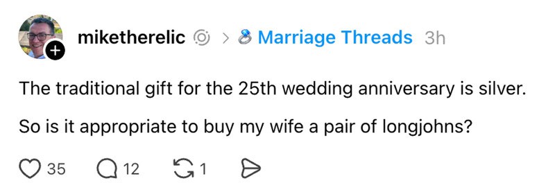 Traditional 25th wedding anniversary gift is silver, asking if a pair of longjohns is appropriate.