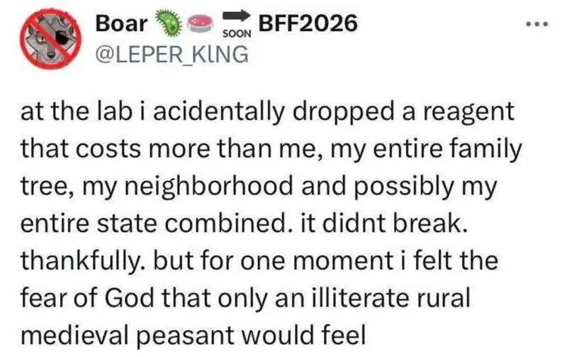 A social media post about dropping a reagent at the lab and fearing rural medieval peasants.