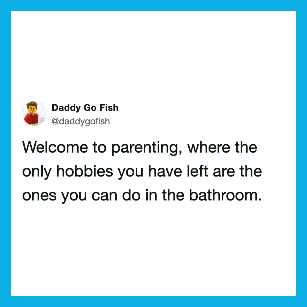 Daddy Go Fish tweet about hobbies in the bathroom.