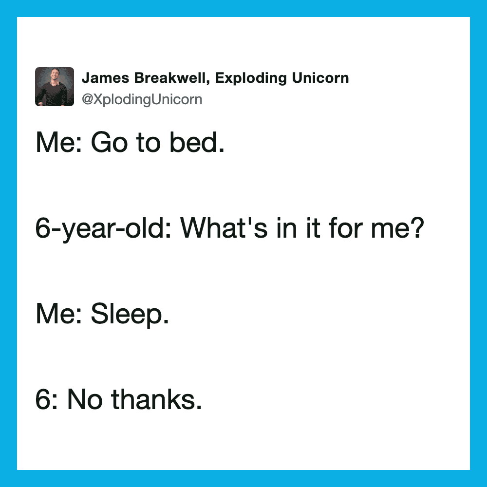 Twitter post about bedtime and a 6-year-old asking what's in it for me.