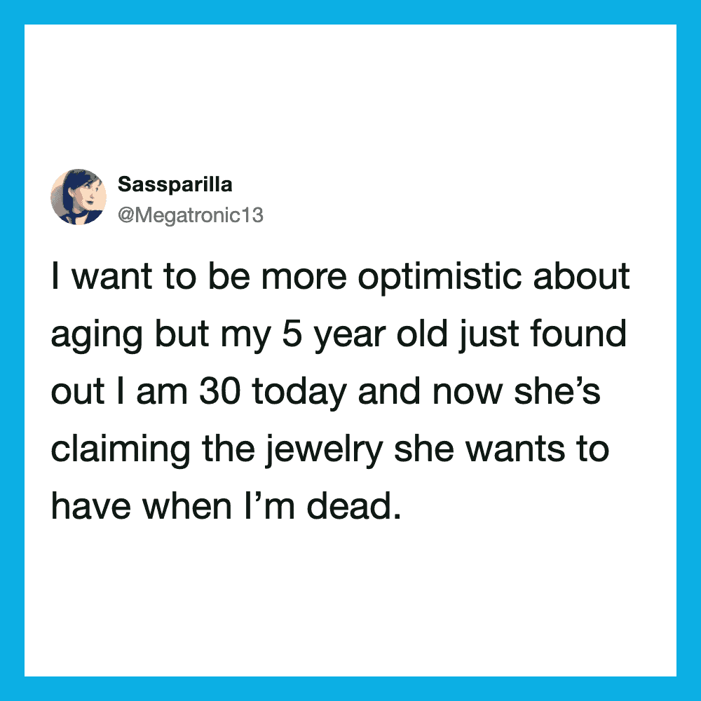 Twitter post about aging and a 5-year-old claiming jewelry.