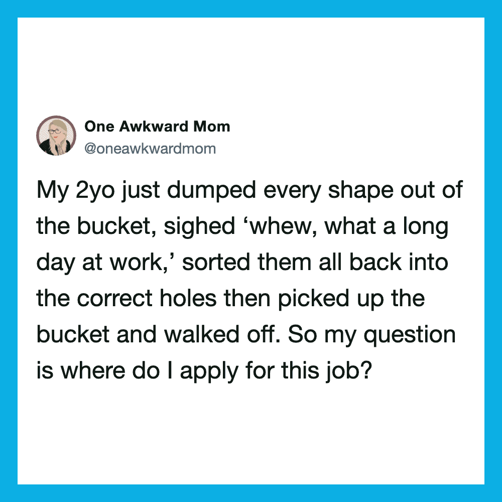 Mom's tweet about her 2-year-old dumping shapes from a bucket and sorting them back.