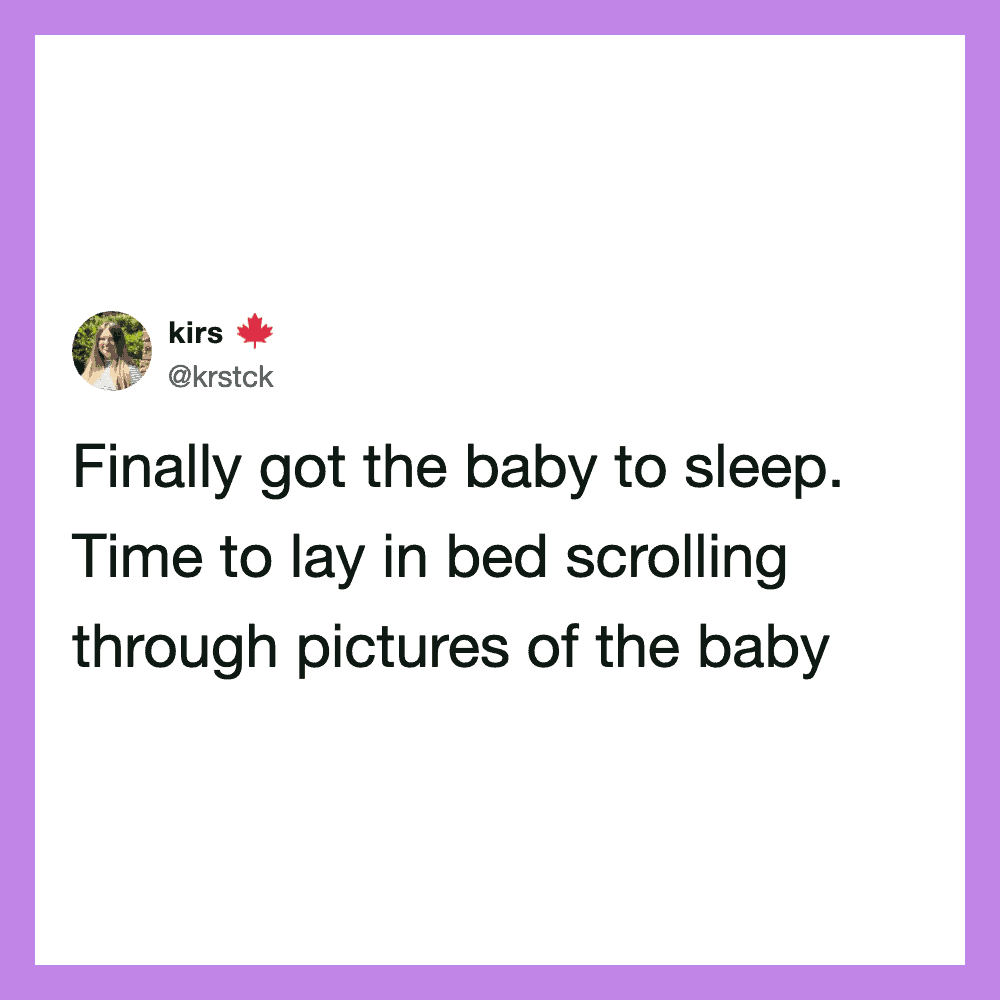 Finaly got the baby to sleep. Time to lay in bed scrolling through pictures of the baby.