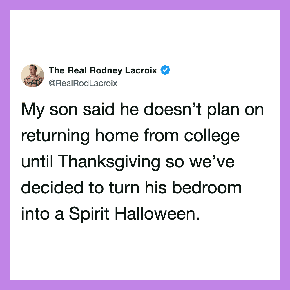 The Real Rodney Lacroix tweet: 'My son said he doesn’t plan on returning home from college until you.