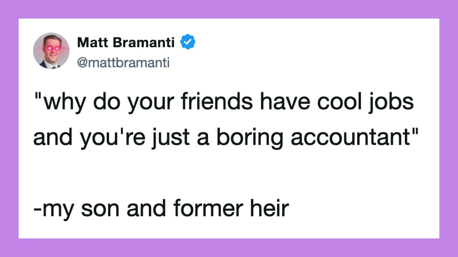 Reasoning about friends' jobs: 'why do your friends have cool jobs and you're just a boring accounta.