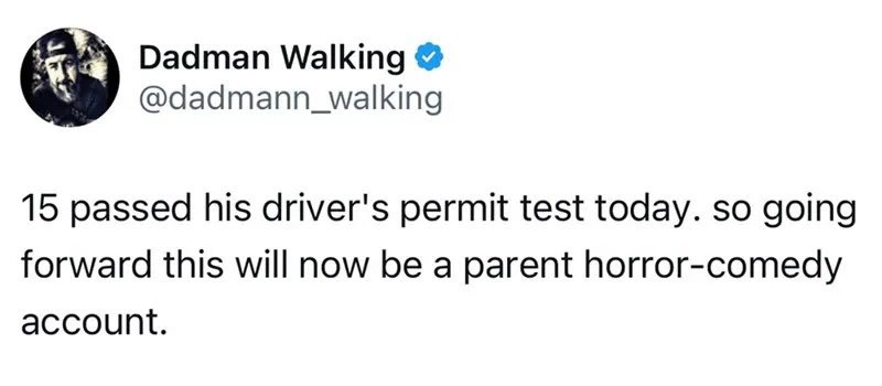 Dadman Walking's tweet about passing his driver's permit test, humorously noting it as a parent-horr.