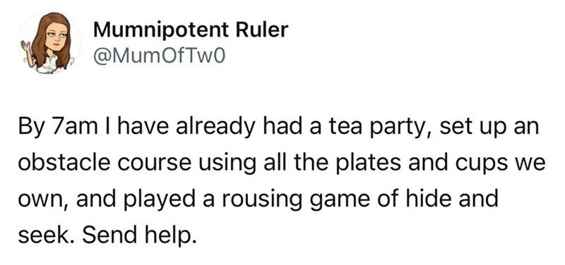 A tweet from Mummipotent Ruler about a tea party and obstacle course.