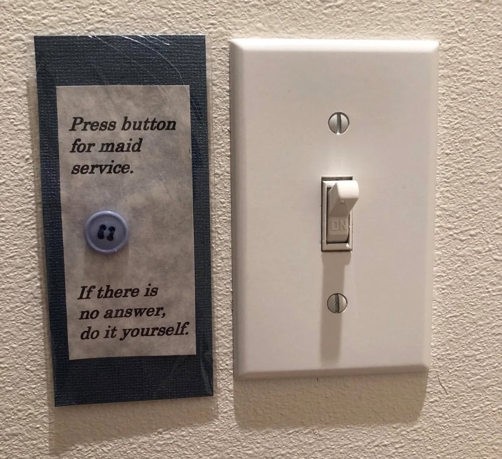 Sign says press button for maid service, if no answer do it yourself.