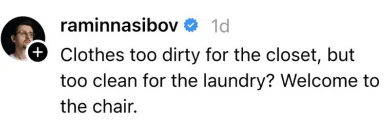 Clothes too dirty for the closet, but too clean for the laundry? Welcome to the chair.