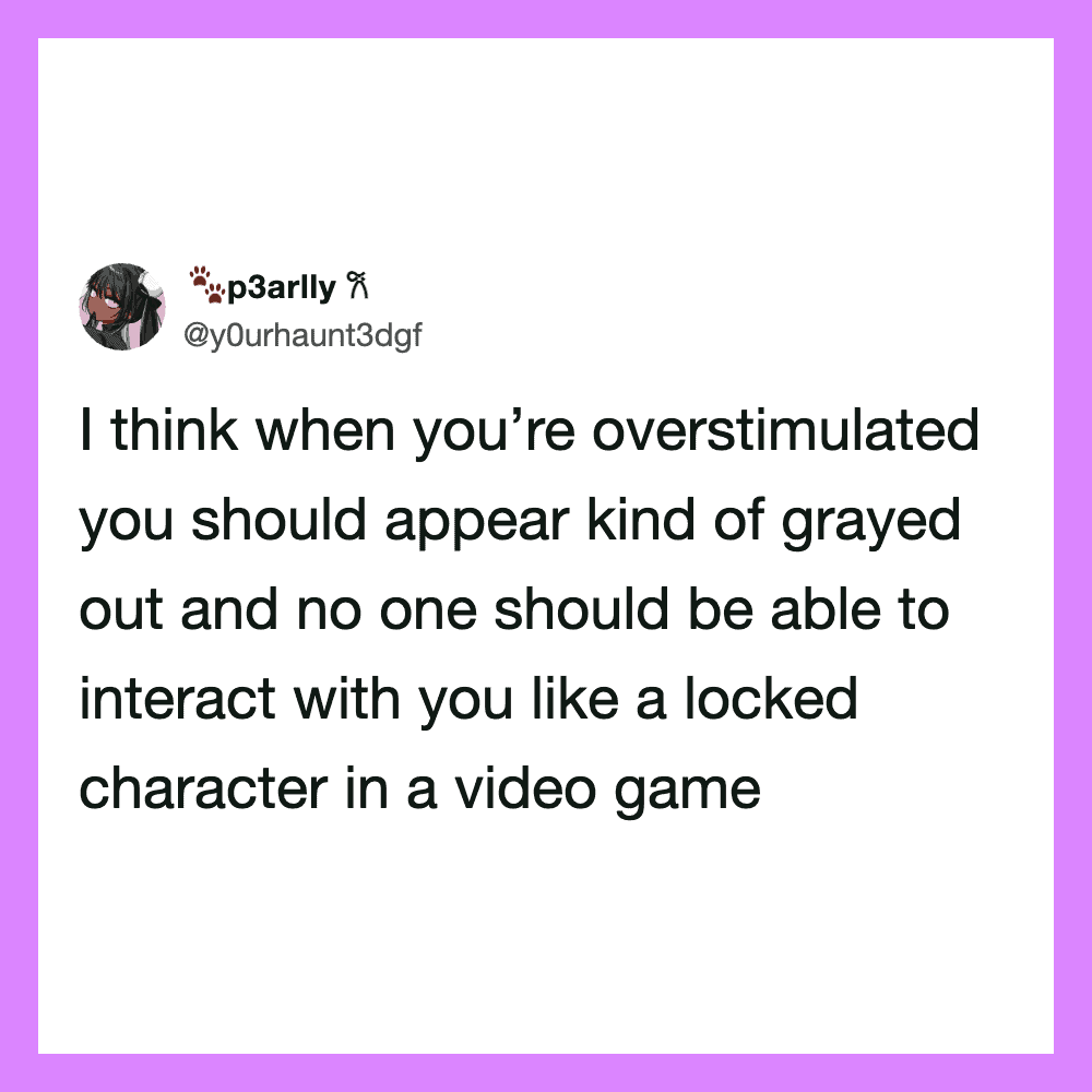 Twitter post by @y0urhaunt3dgf about overstimulation and interaction.