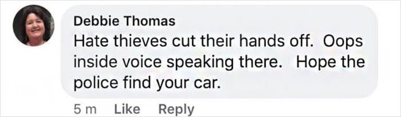 Debbie Thomas comment: Hate thieves cut their hands off. Oops inside voice speaking there. Hope the,.