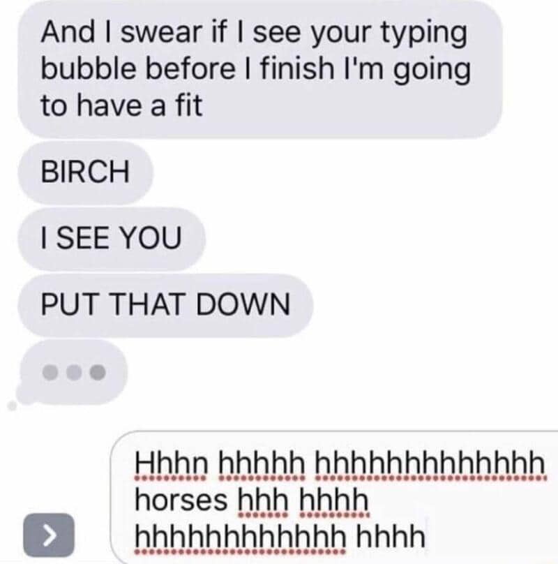 Text message conversation with humorous and exaggerated typing errors.