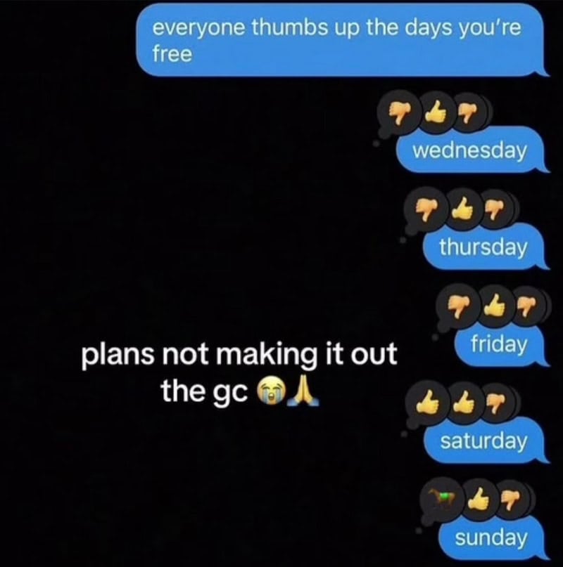 Text conversation with thumbs up and down emojis about the week and plans not working out.