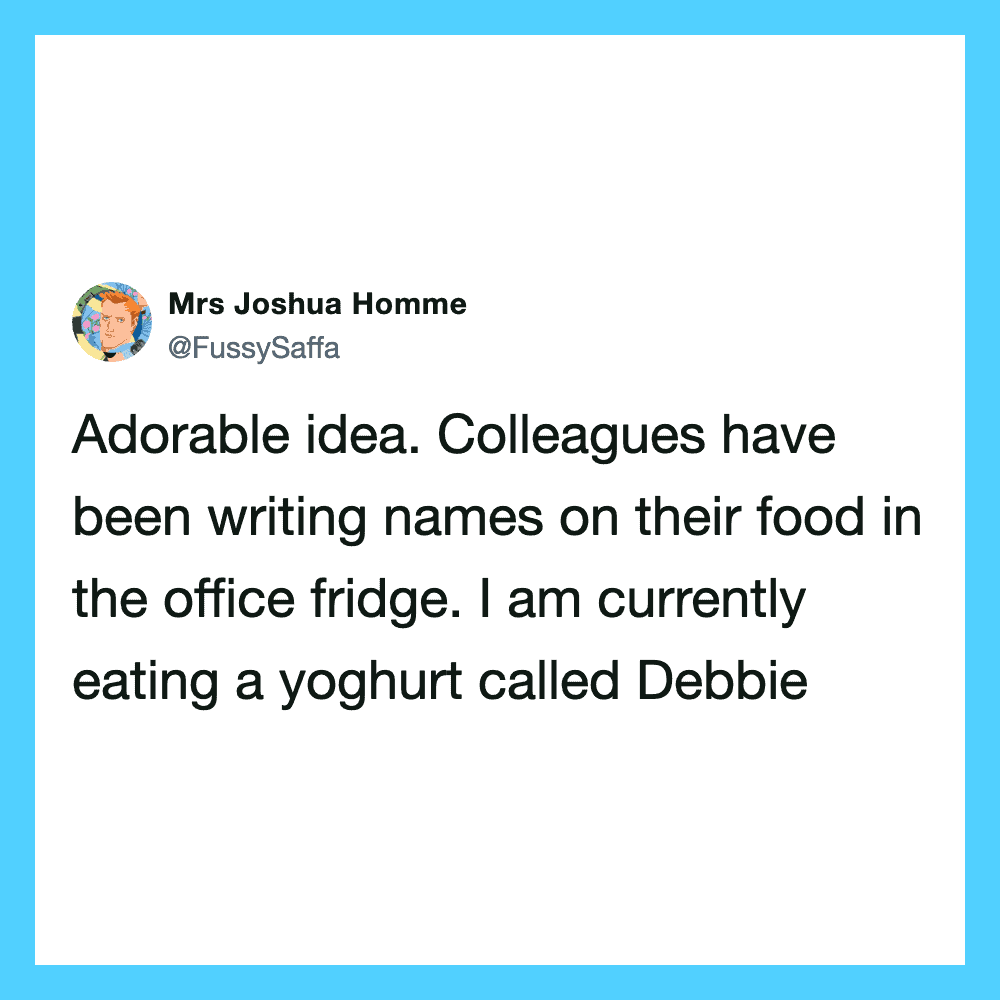 Colleagues write names on food in office fridge, author eating yoghurt called Debbie.