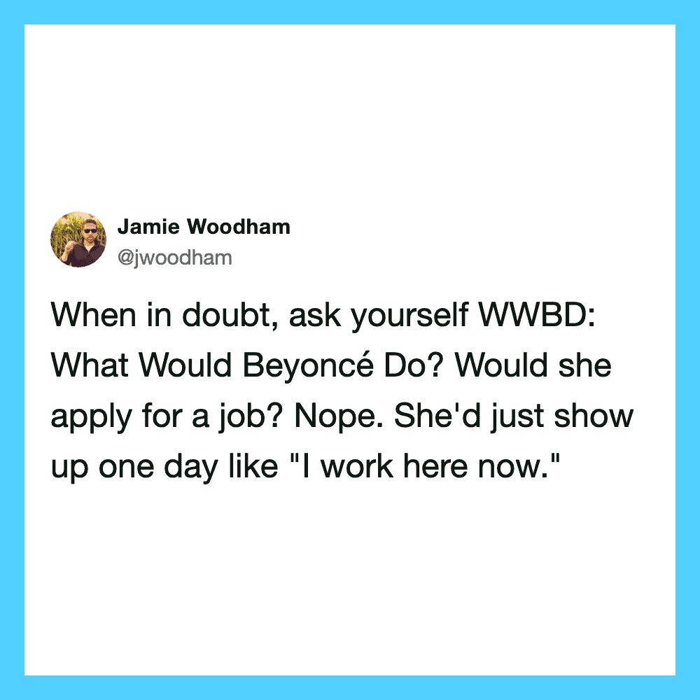 Quote about Beyoncé and WWBD from Jamie Woodham on work tweets.
