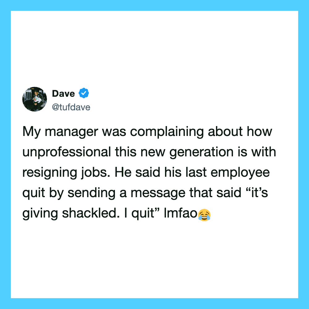 A tweet about a manager complaining about unprofessional employees and resigning.