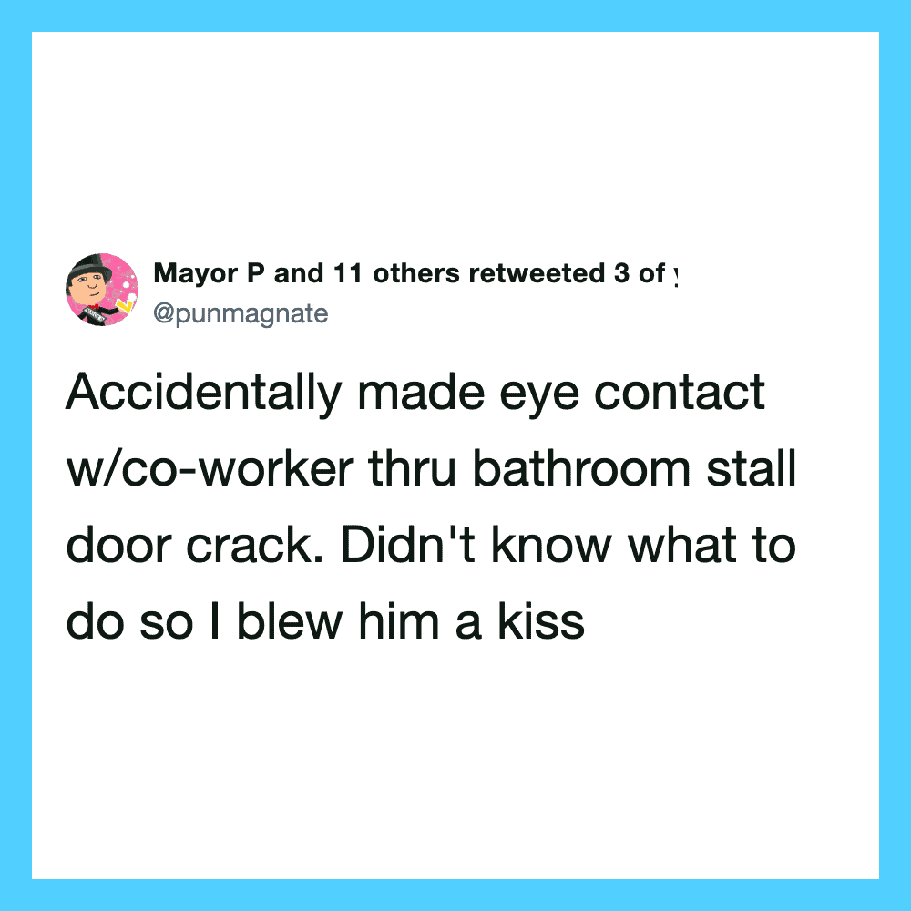 A tweet about an accidental eye contact and a kiss in a bathroom stall.