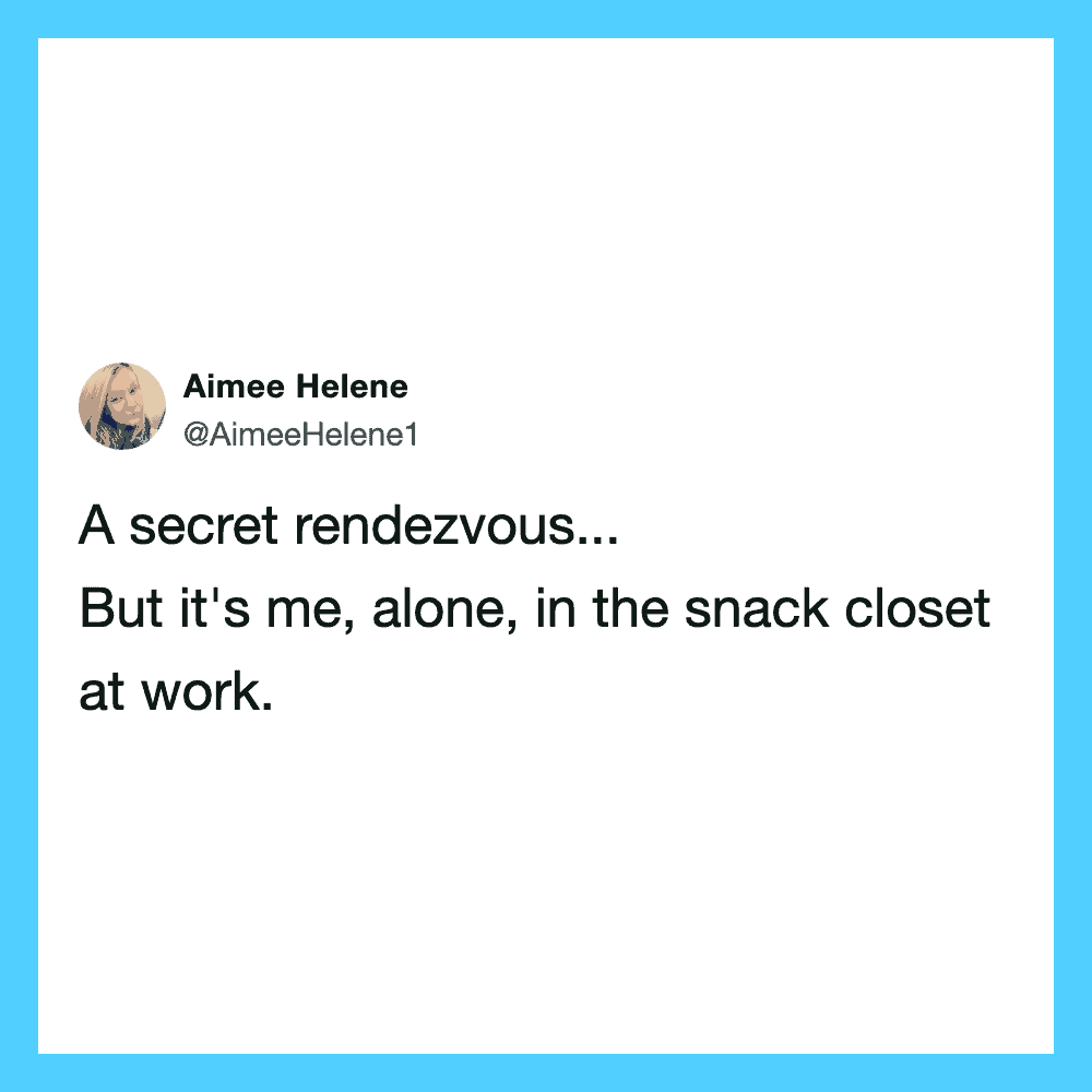 A tweet by Aimee Helene about a secret rendezvous at work in the snack closet.