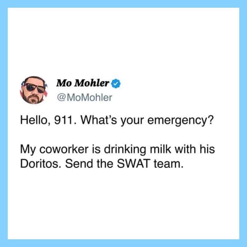 Humorous tweet about a coworker drinking milk with Doritos and calling 911.