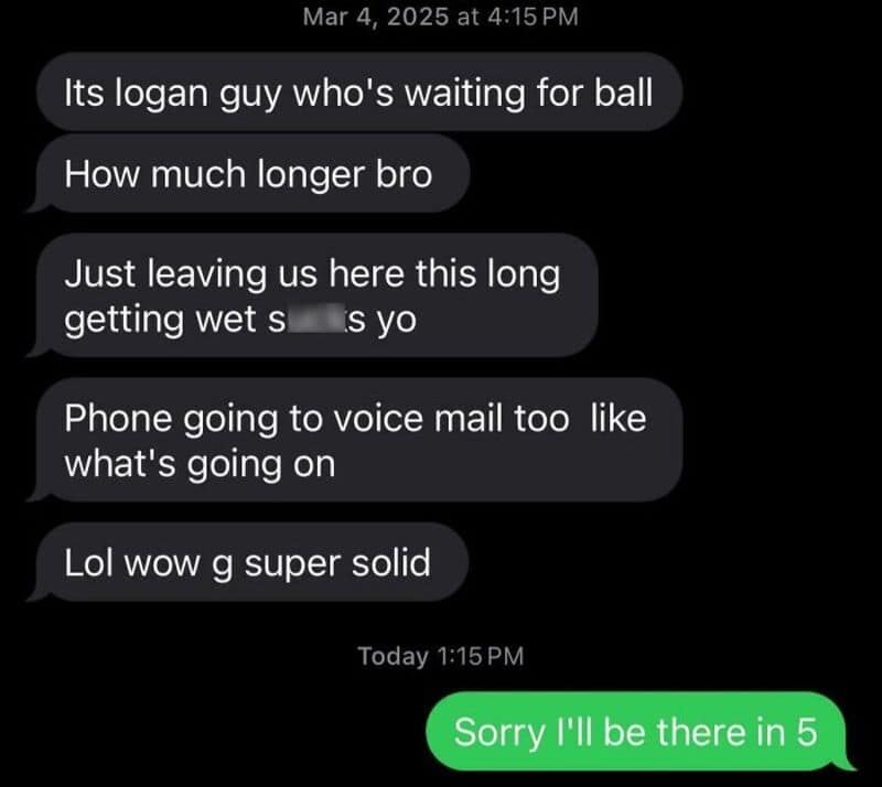 Text conversation about waiting for a ball and a reply saying they'll be there in 5.