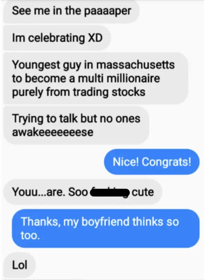 Text conversation about a young millionaire from Massachusetts and a compliment from a boyfriend.