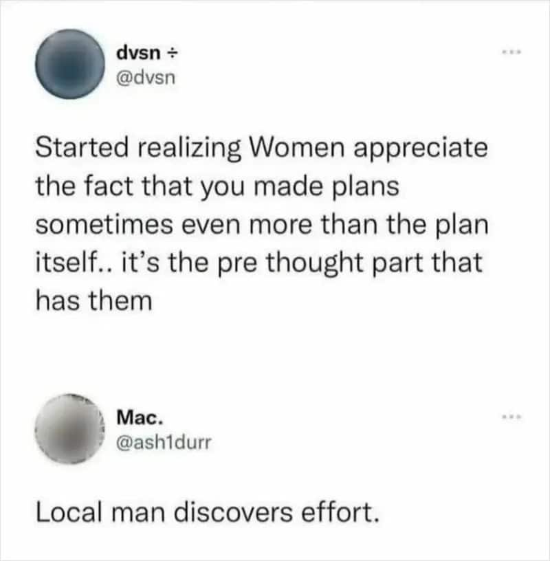 Women appreciate plans more than the plan itself, says tweet.