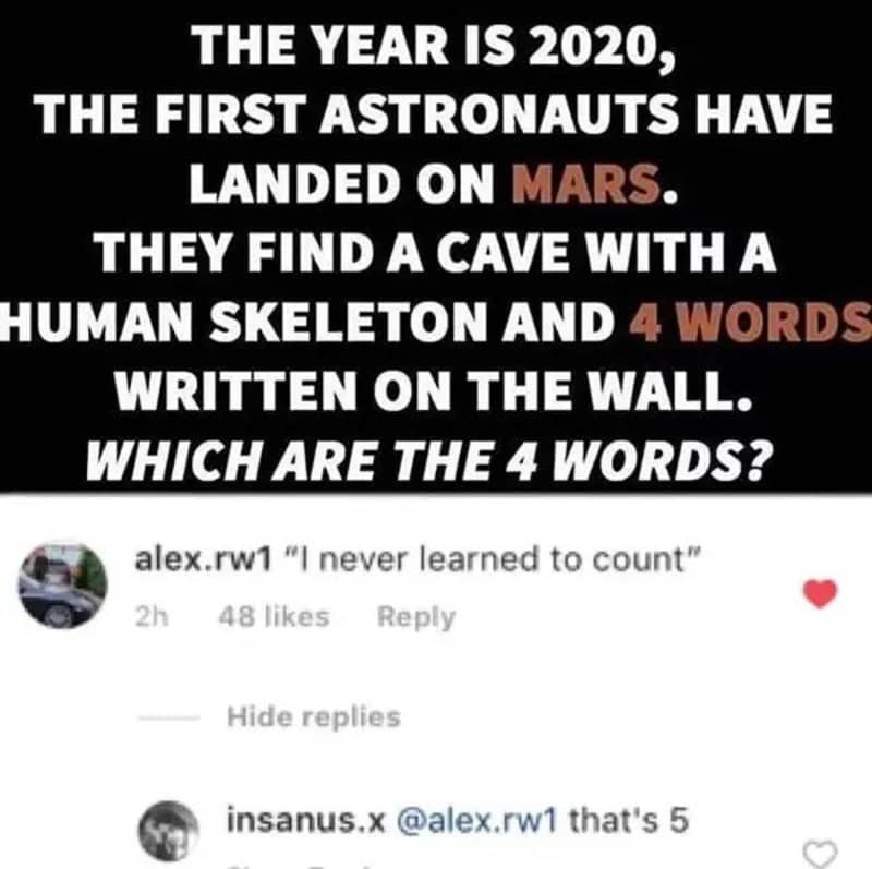 The year is 2020, the first astronauts have landed on Mars. They find a cave with a human skeleton.