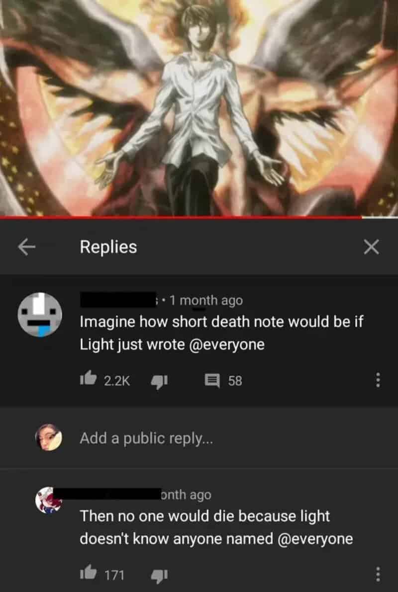 Imagine how short death note would be if Light just wrote @everyone.
