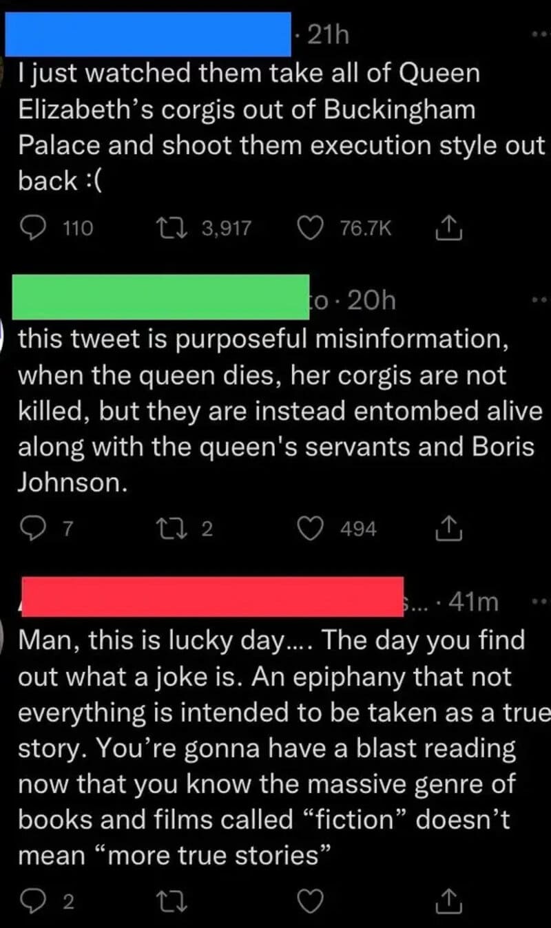 I just watched them take all of Queen Elizabeth’s corgis out of Buckingham Palace and shoot them for.