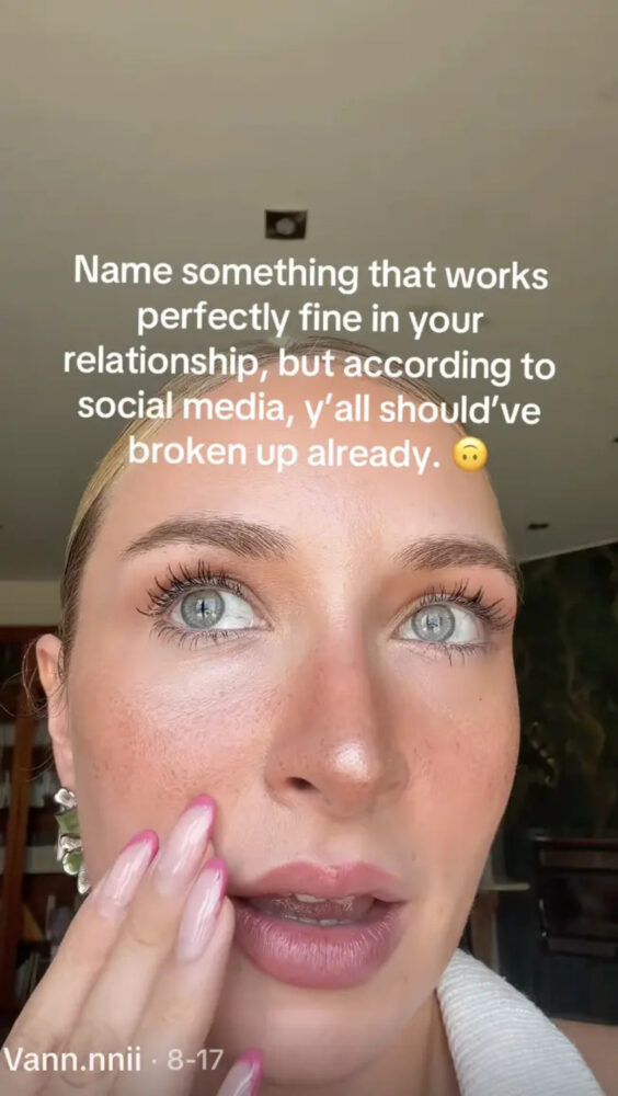 Name something that works perfectly fine in your relationship, but according to social media, y’all’.