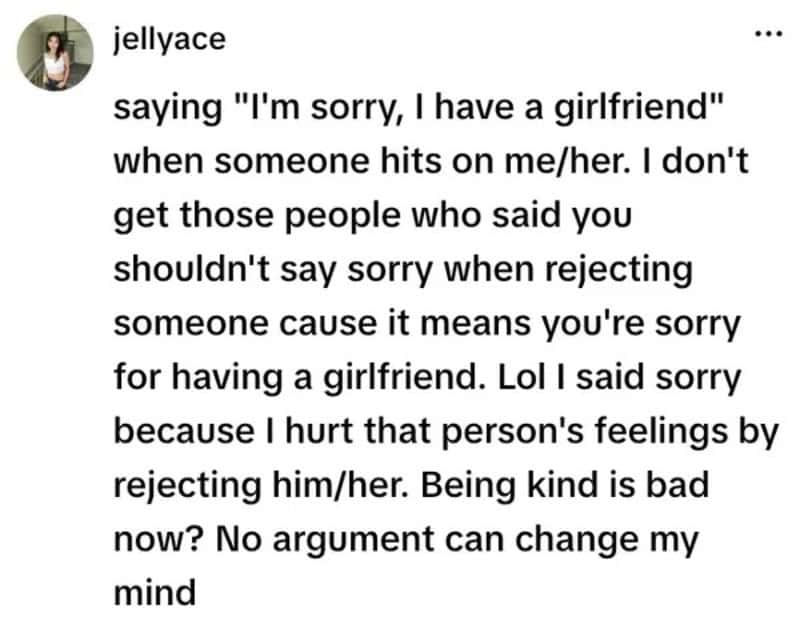 Saying "I'm sorry, I have a girlfriend" when someone hits on me/her. I don't get those people who to.