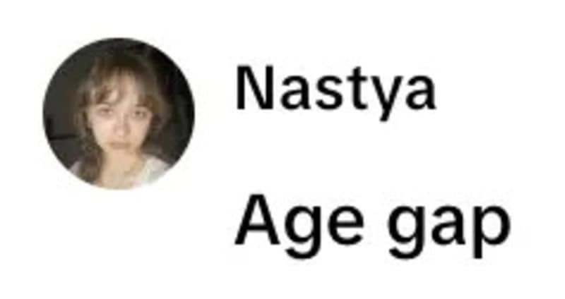 Nastya Age gap text beside small circular photo.