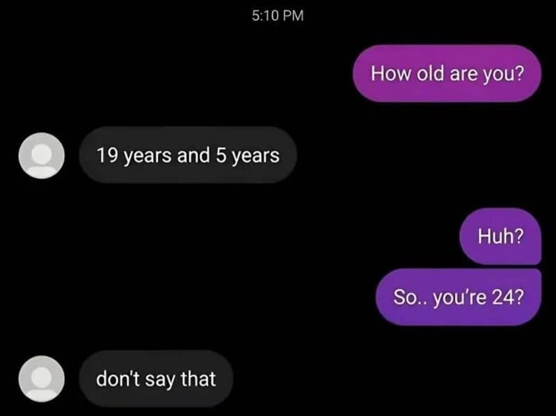 Text conversation about age, with a humorous misunderstanding.