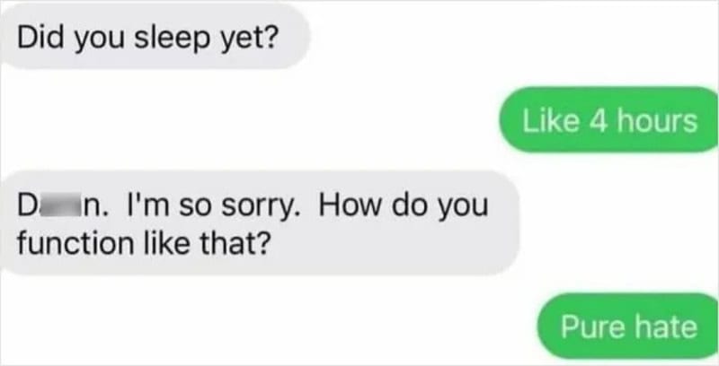 Text conversation about sleep and hate, with humorous responses.