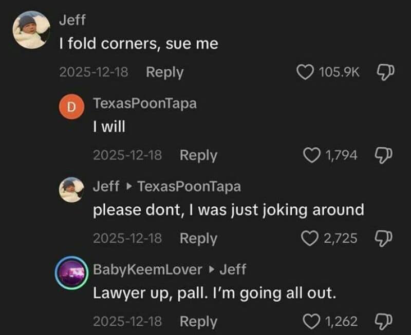 Screenshot of TikTok comments with humorous exchanges about folding corners and legal threats.