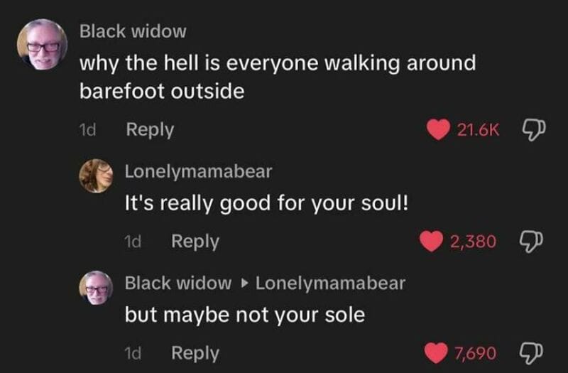 TikTok comments about walking barefoot outside and soul.