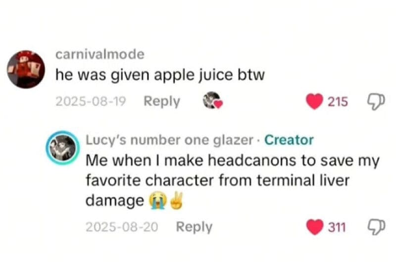 TikTok comments about apple juice and headcanons to save characters from terminal liver damage.