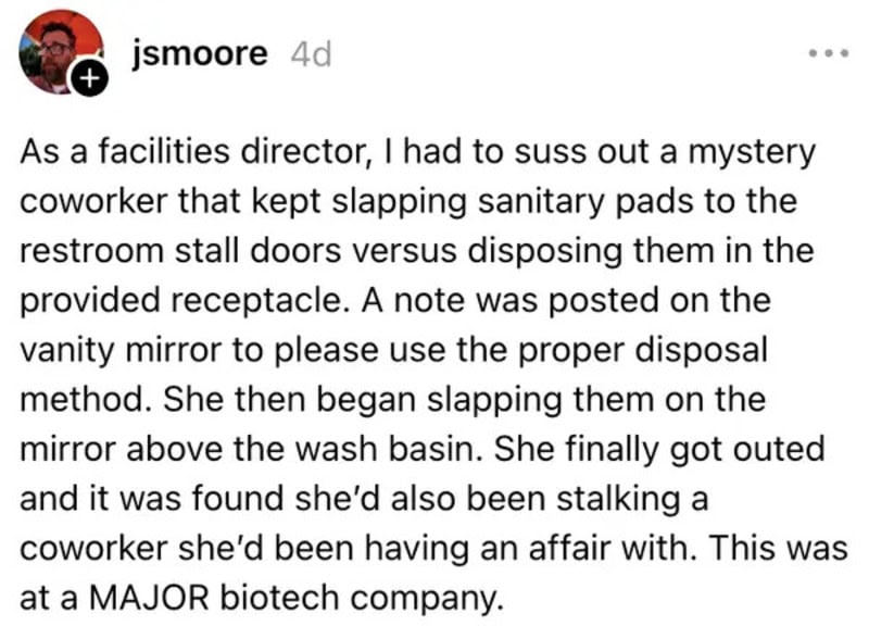 Facilities director reports a coworker slapping sanitary pads on mirror and bathroom door.
