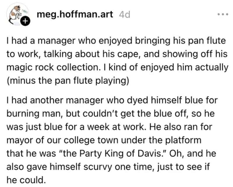 A humorous story about managers with quirky behaviors at work.
