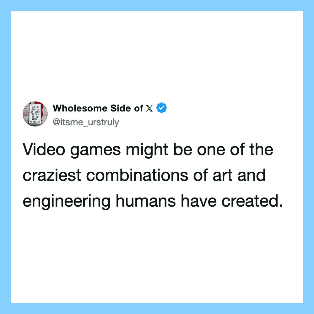 Screenshot of a tweet from Wholesome Side of X about video games and art.
